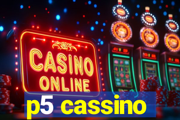 p5 cassino